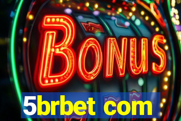 5brbet com